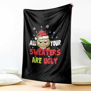 Funny Christmas Throw Blanket All Your Sweaters Are Ugly Kawaii Grinchy Bubu TS10 Print Your Wear