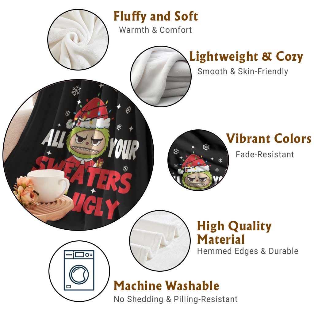 Funny Christmas Throw Blanket All Your Sweaters Are Ugly Kawaii Grinchy Bubu TS10 Print Your Wear