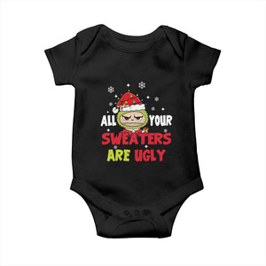 Funny Christmas Baby Onesie All Your Sweaters Are Ugly Kawaii Grinchy Bubu TS10 Black Print Your Wear