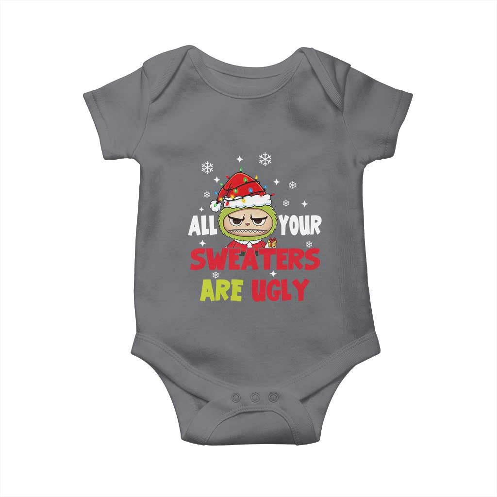 Funny Christmas Baby Onesie All Your Sweaters Are Ugly Kawaii Grinchy Bubu TS10 Charcoal Print Your Wear