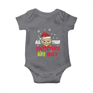 Funny Christmas Baby Onesie All Your Sweaters Are Ugly Kawaii Grinchy Bubu TS10 Charcoal Print Your Wear