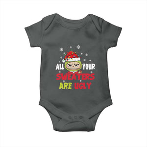 Funny Christmas Baby Onesie All Your Sweaters Are Ugly Kawaii Grinchy Bubu TS10 Dark Heather Print Your Wear