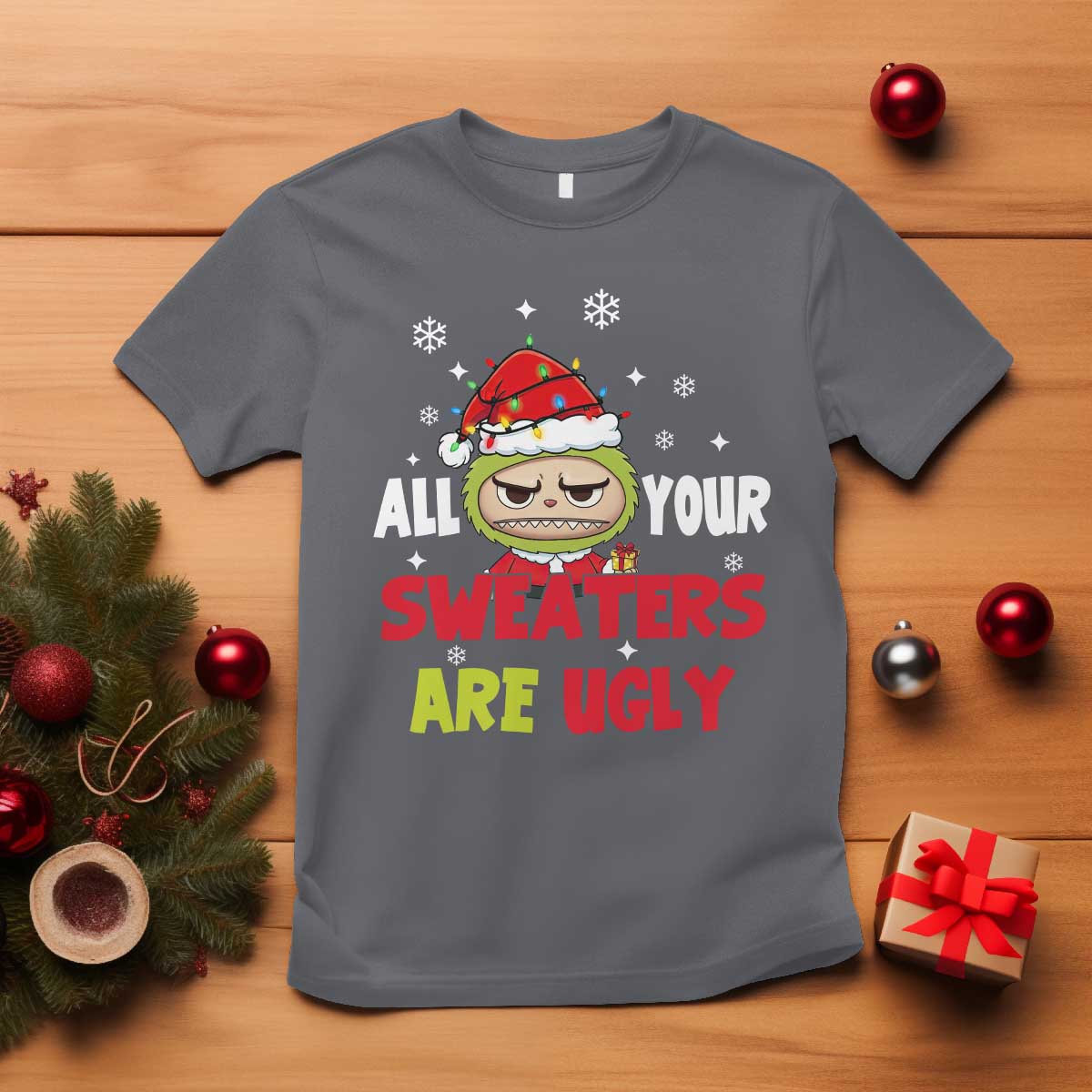 Funny Christmas T Shirt All Your Sweaters Are Ugly Kawaii Grinchy Bubu TS10 Charcoal Print Your Wear
