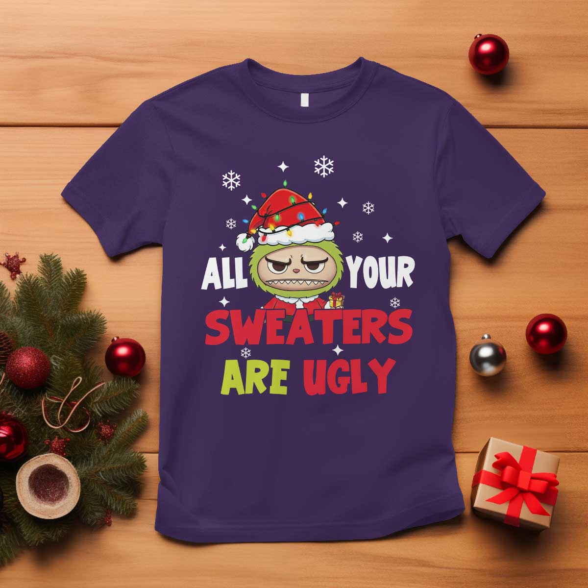 Funny Christmas T Shirt All Your Sweaters Are Ugly Kawaii Grinchy Bubu TS10 Purple Print Your Wear
