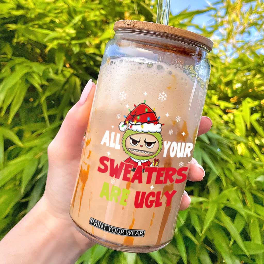Funny Christmas Glass Can All Your Sweaters Are Ugly Kawaii Grinchy Bubu TS10 Black Print Your Wear