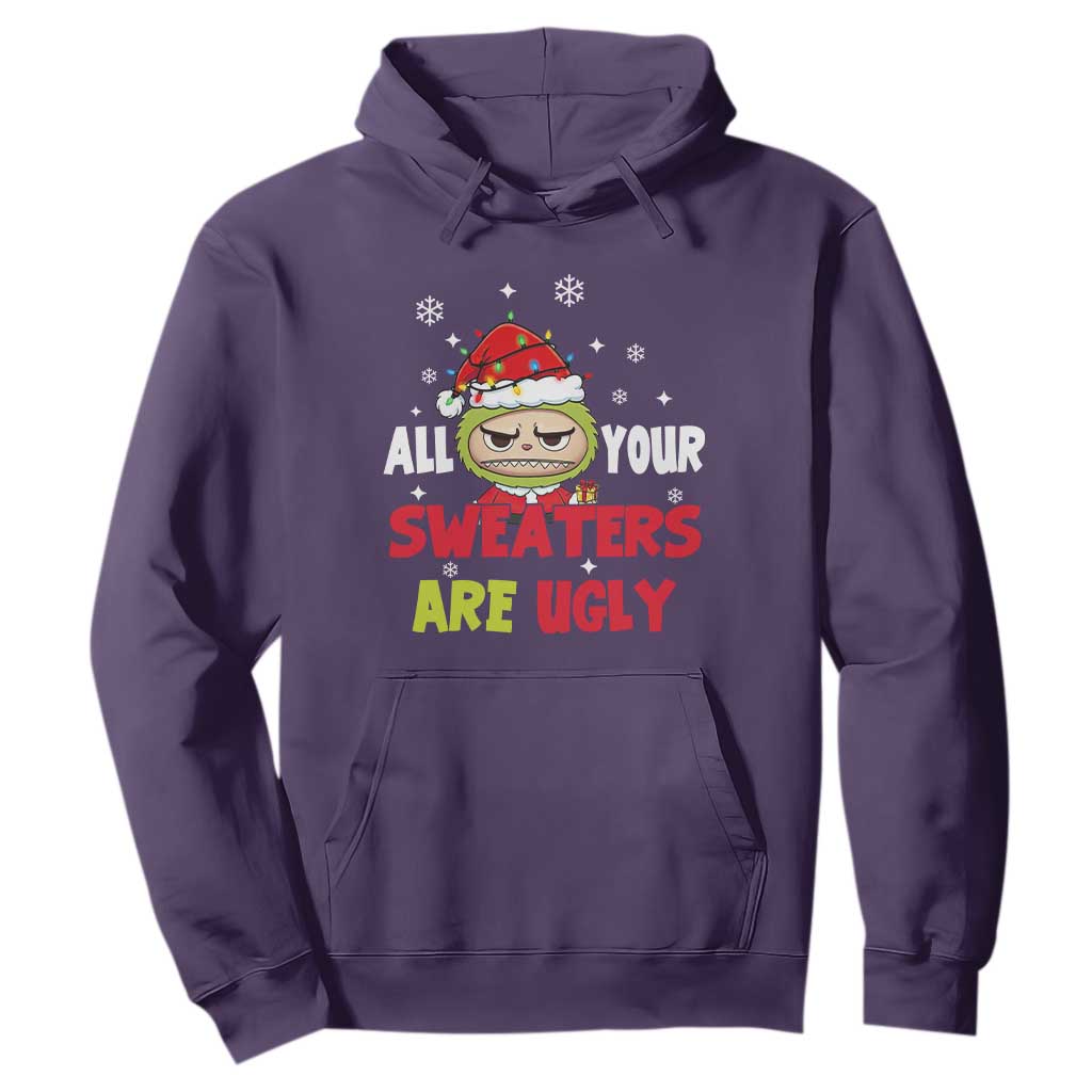 Funny Christmas Hoodie All Your Sweaters Are Ugly Kawaii Grinchy Bubu TS10 Purple Print Your Wear