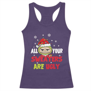 Funny Christmas Racerback Tank Top All Your Sweaters Are Ugly Kawaii Grinchy Bubu TS10 Purple Print Your Wear