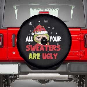 Funny Christmas Spare Tire Cover All Your Sweaters Are Ugly Kawaii Grinchy Bubu TS10 Black Print Your Wear