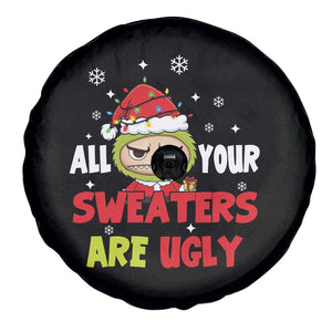 Funny Christmas Spare Tire Cover All Your Sweaters Are Ugly Kawaii Grinchy Bubu TS10 Print Your Wear