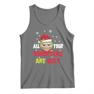 Funny Christmas Tank Top All Your Sweaters Are Ugly Kawaii Grinchy Bubu TS10 Black Heather Print Your Wear