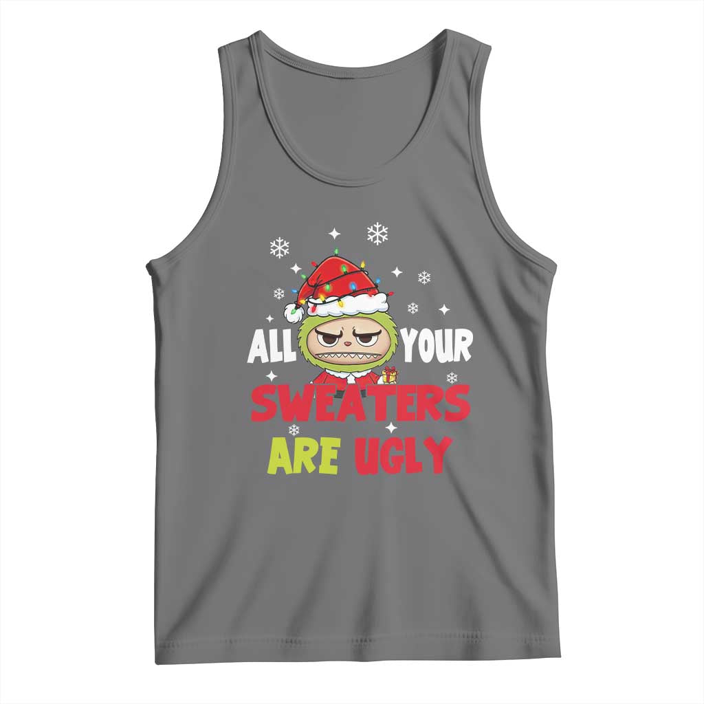 Funny Christmas Tank Top All Your Sweaters Are Ugly Kawaii Grinchy Bubu TS10 Black Heather Print Your Wear