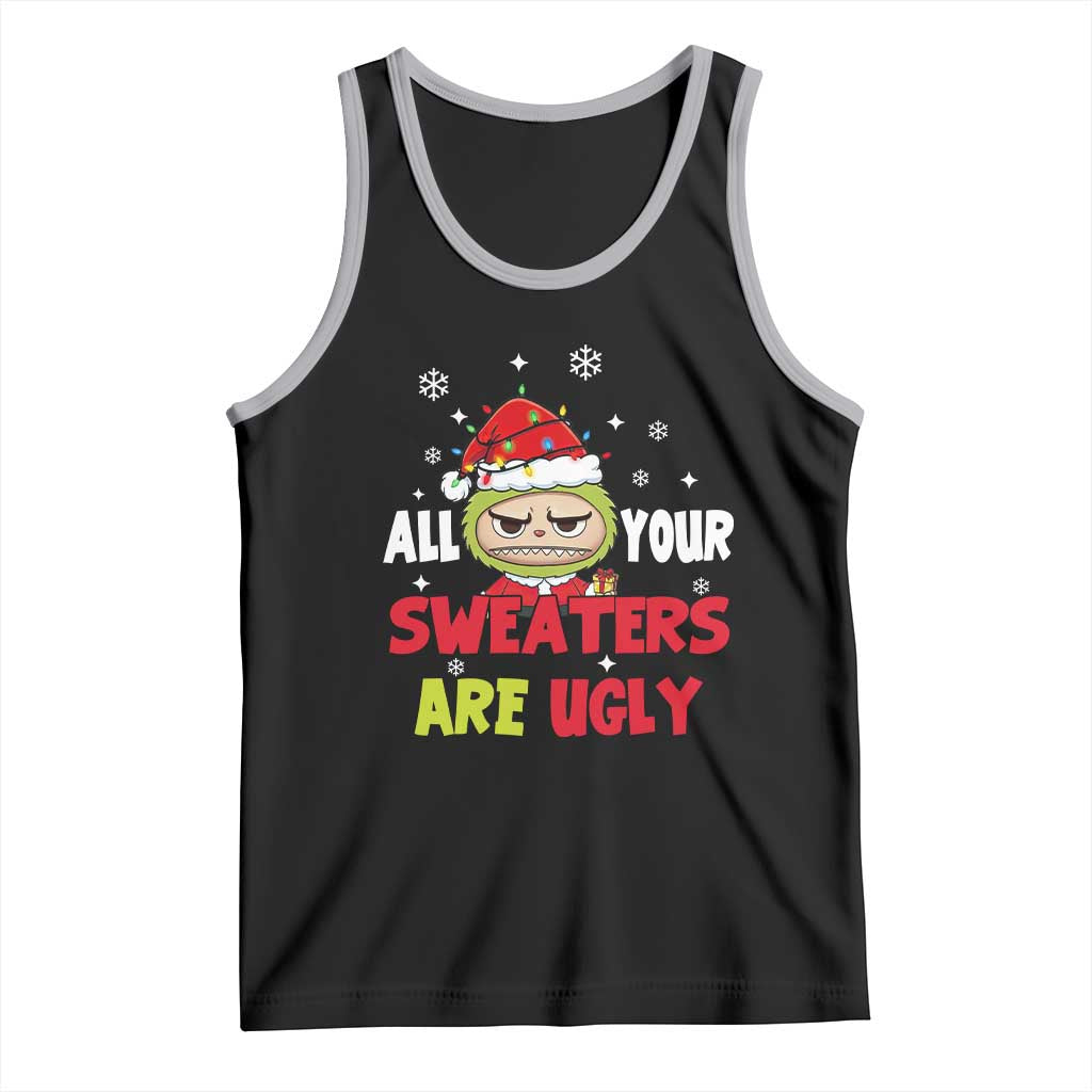 Funny Christmas Tank Top All Your Sweaters Are Ugly Kawaii Grinchy Bubu TS10 Black Athletic Heather Print Your Wear