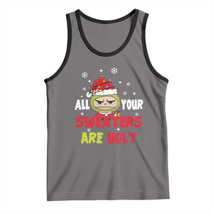 Funny Christmas Tank Top All Your Sweaters Are Ugly Kawaii Grinchy Bubu TS10 Deep Heather Black Print Your Wear