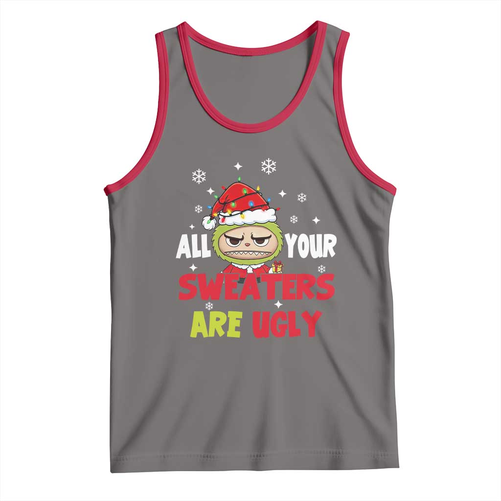 Funny Christmas Tank Top All Your Sweaters Are Ugly Kawaii Grinchy Bubu TS10 Deep Heather Red Print Your Wear