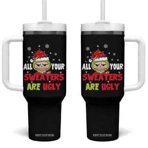 Funny Christmas Tumbler With Handle All Your Sweaters Are Ugly Kawaii Grinchy Bubu TS10 One Size: 40 oz Black Print Your Wear