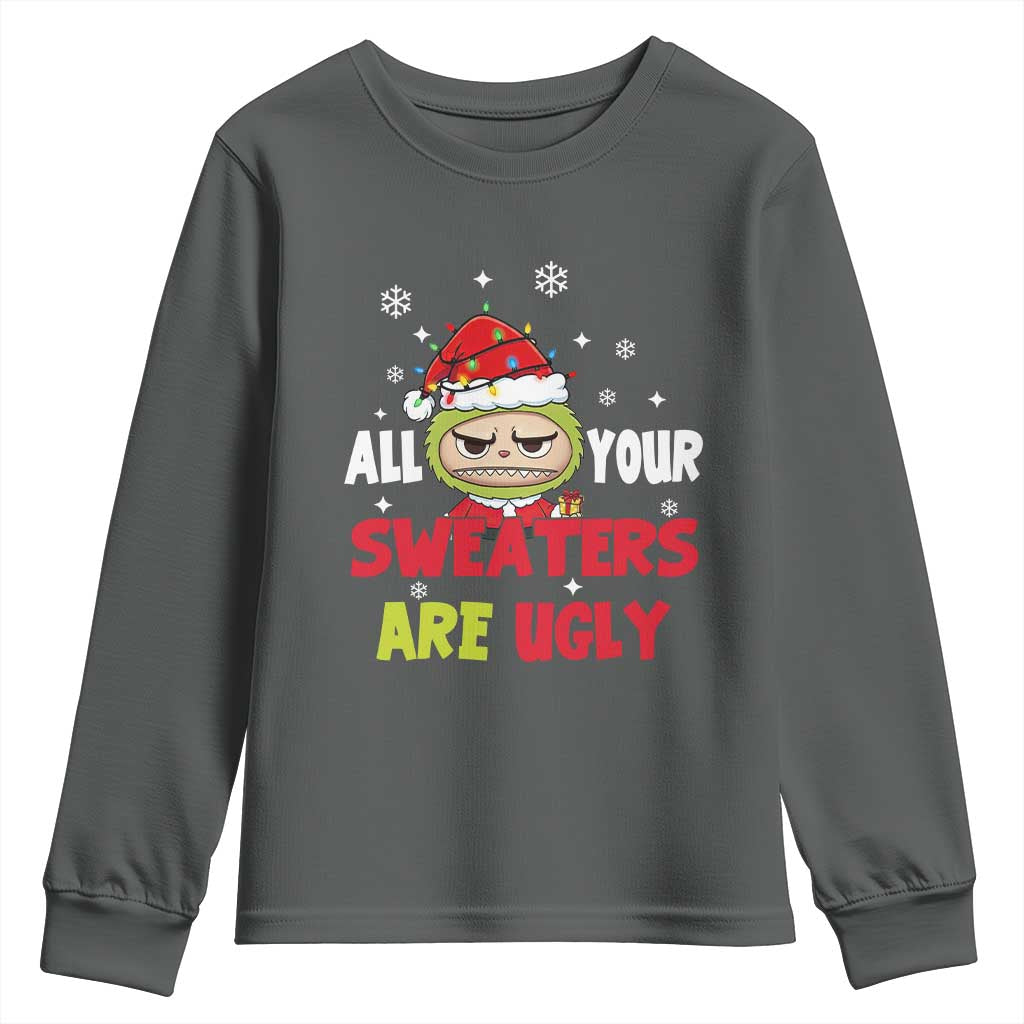 Funny Christmas Youth Sweatshirt All Your Sweaters Are Ugly Kawaii Grinchy Bubu TS10 Dark Heather Print Your Wear