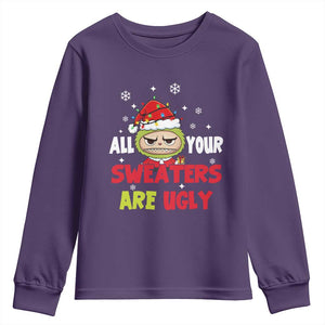 Funny Christmas Youth Sweatshirt All Your Sweaters Are Ugly Kawaii Grinchy Bubu TS10 Purple Print Your Wear