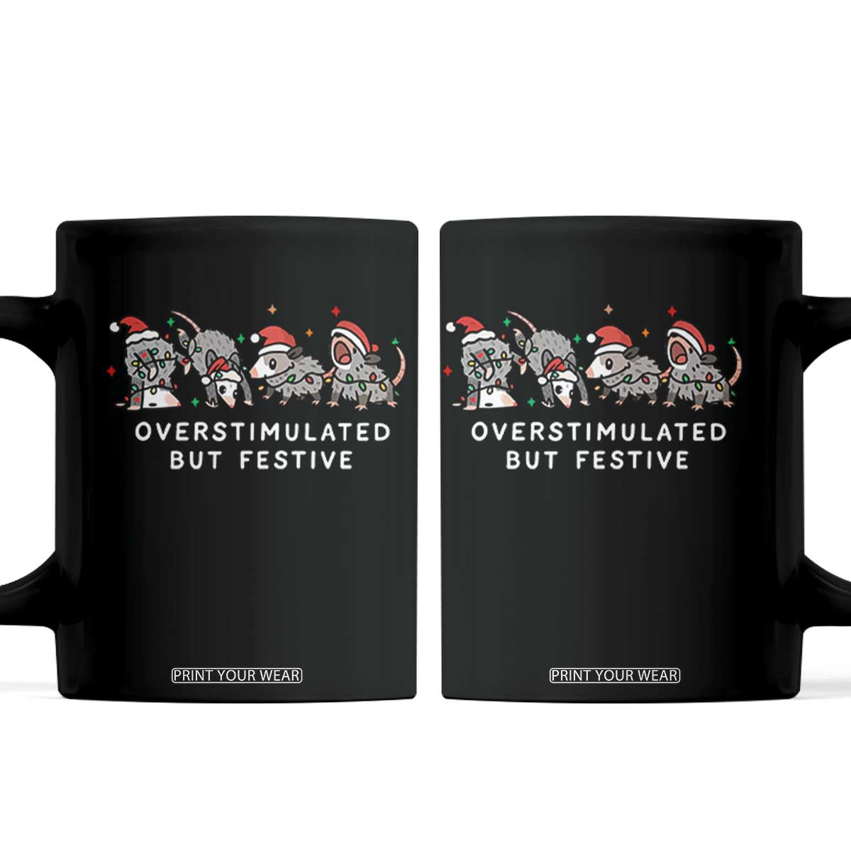 Overstimulated But Festive Possum Christmas Coffee Mug Funny Opossum Xmas Meme TS10 Black Print Your Wear