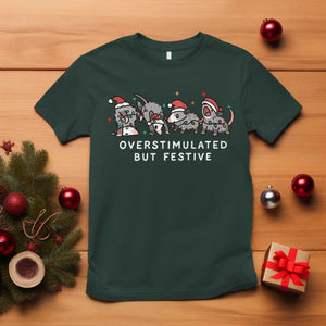 Overstimulated But Festive Possum Christmas T Shirt Funny Opossum Xmas Meme TS10 Dark Forest Green Print Your Wear