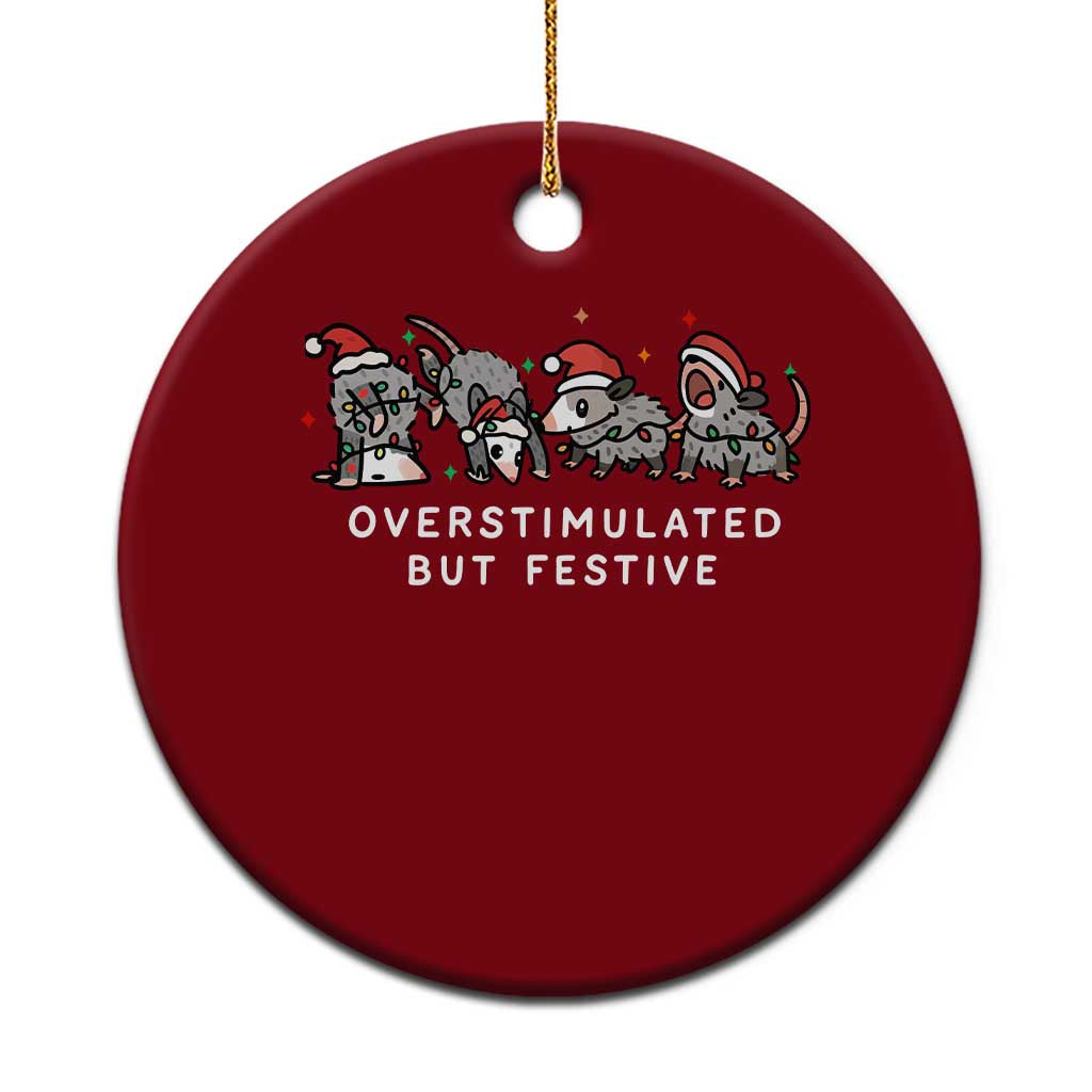 Overstimulated But Festive Possum Christmas Ceramic Ornament Funny Opossum Xmas Meme TS10 1pc Red Print Your Wear