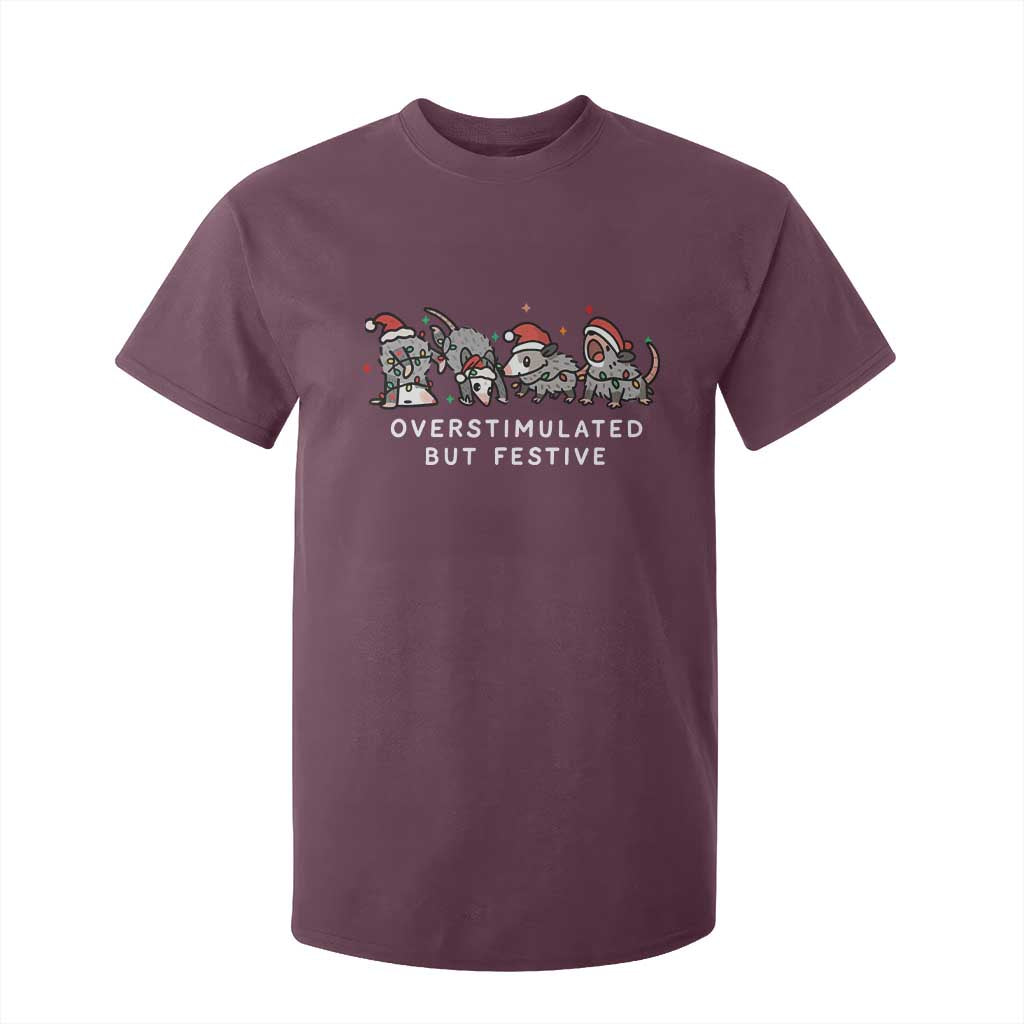 Overstimulated But Festive Possum Christmas T Shirt For Kid Funny Opossum Xmas Meme TS10 Maroon Print Your Wear