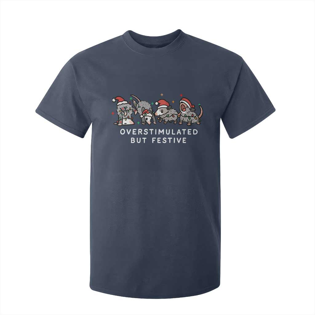 Overstimulated But Festive Possum Christmas T Shirt For Kid Funny Opossum Xmas Meme TS10 Navy Print Your Wear