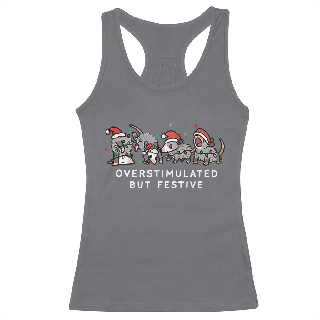 Overstimulated But Festive Possum Christmas Racerback Tank Top Funny Opossum Xmas Meme TS10 Charcoal Print Your Wear
