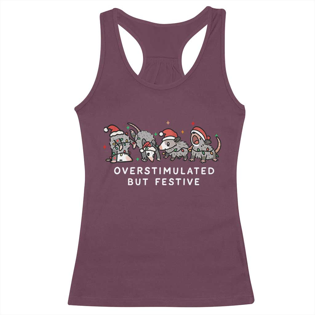 Overstimulated But Festive Possum Christmas Racerback Tank Top Funny Opossum Xmas Meme TS10 Maroon Print Your Wear
