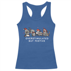 Overstimulated But Festive Possum Christmas Racerback Tank Top Funny Opossum Xmas Meme TS10 Royal Blue Print Your Wear