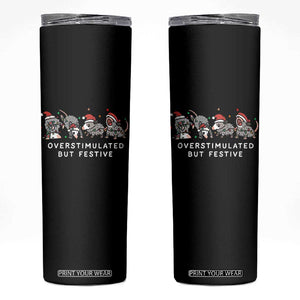 Overstimulated But Festive Possum Christmas Skinny Tumbler Funny Opossum Xmas Meme TS10 Black Print Your Wear
