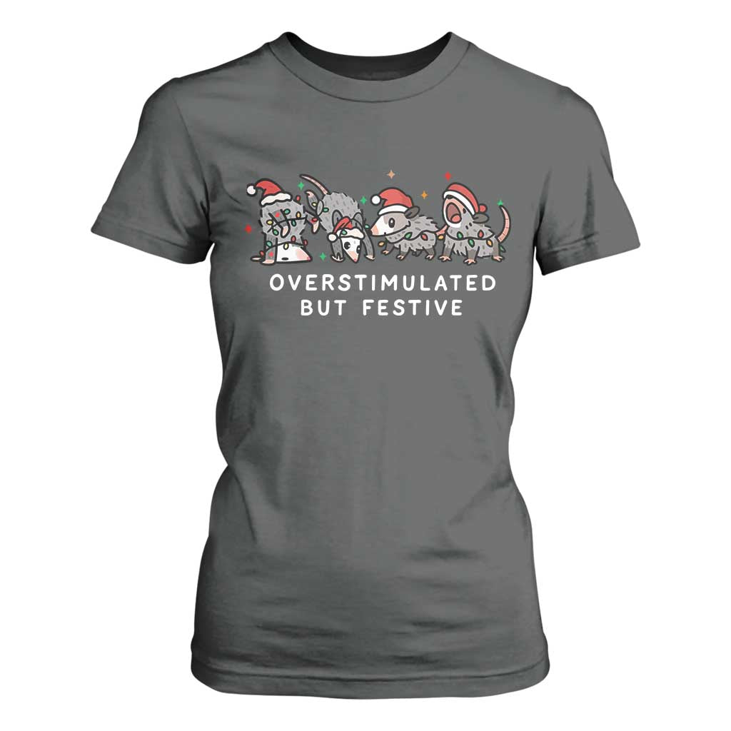 Overstimulated But Festive Possum Christmas T Shirt For Women Funny Opossum Xmas Meme TS10 Dark Heather Print Your Wear