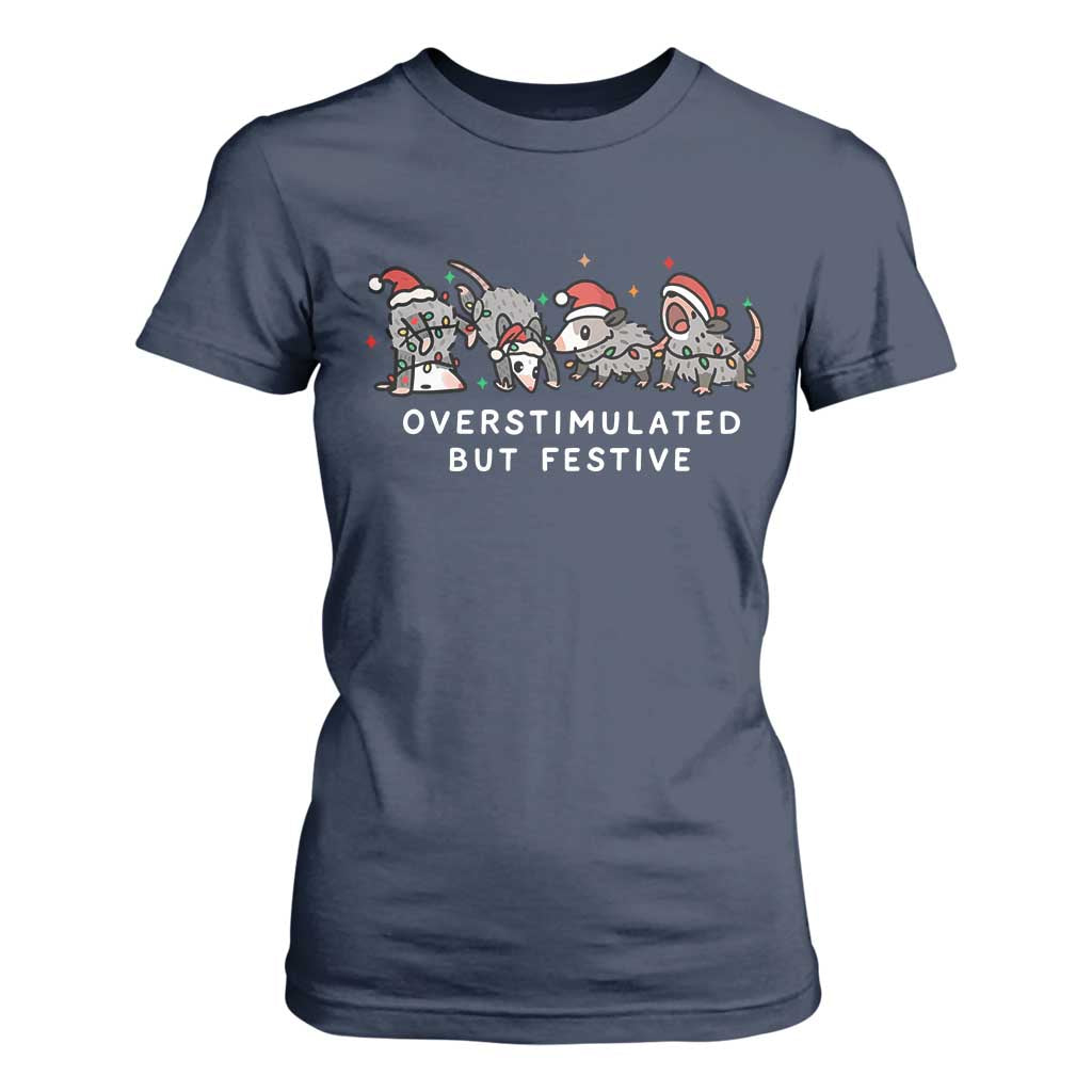 Overstimulated But Festive Possum Christmas T Shirt For Women Funny Opossum Xmas Meme TS10 Navy Print Your Wear