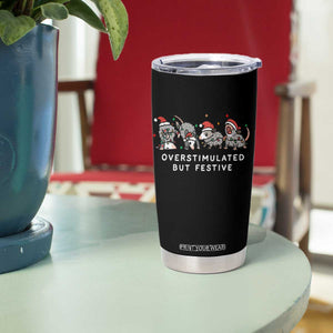 Overstimulated But Festive Possum Christmas Tumbler Cup Funny Opossum Xmas Meme TS10 Print Your Wear