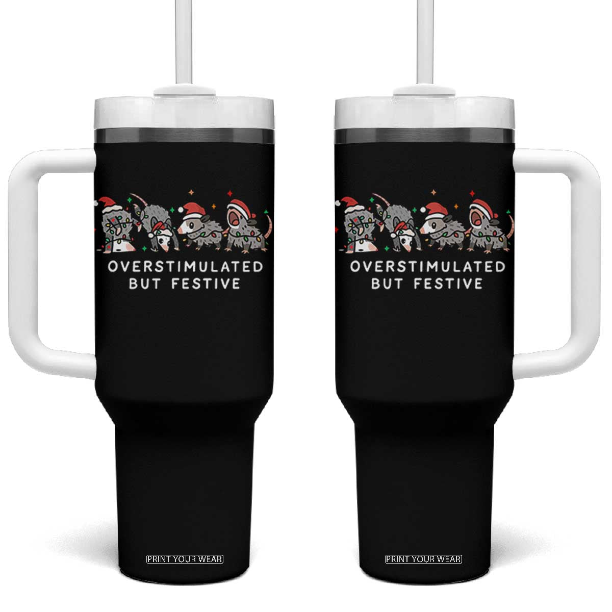 Overstimulated But Festive Possum Christmas Tumbler With Handle Funny Opossum Xmas Meme TS10 One Size: 40 oz Black Print Your Wear