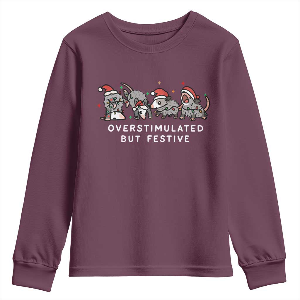 Overstimulated But Festive Possum Christmas Youth Sweatshirt Funny Opossum Xmas Meme TS10 Maroon Print Your Wear
