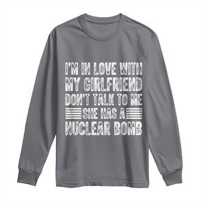 I'm In Love With My Girlfriend Long Sleeve Shirt Don't Talk to Me TS10 Charcoal Print Your Wear