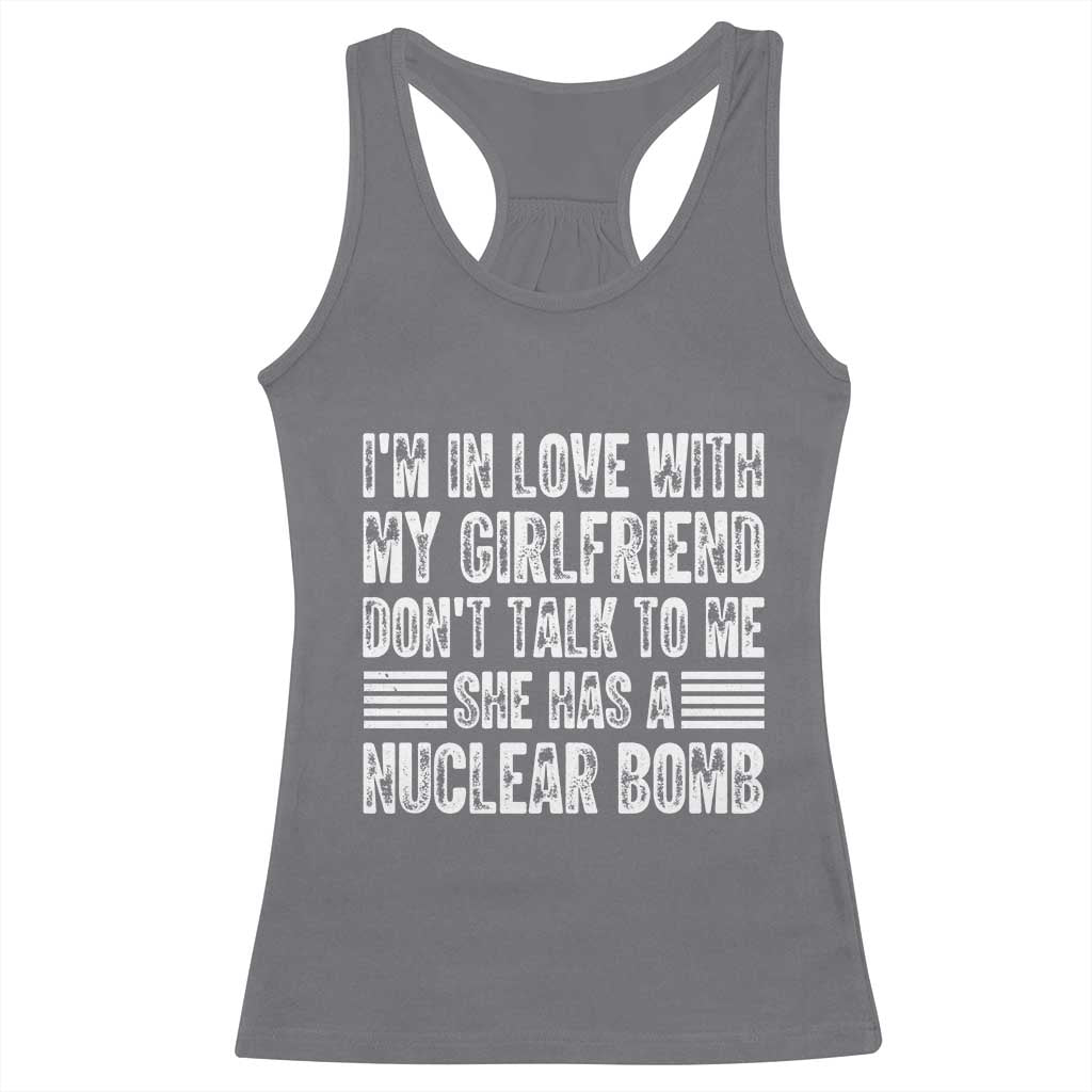 I'm In Love With My Girlfriend Racerback Tank Top Don't Talk to Me TS10 Charcoal Print Your Wear