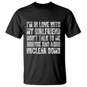 I'm In Love With My Girlfriend T Shirt Don't Talk to Me TS10 Black Print Your Wear
