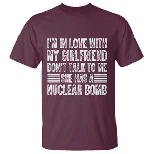 I'm In Love With My Girlfriend T Shirt Don't Talk to Me TS10 Maroon Print Your Wear
