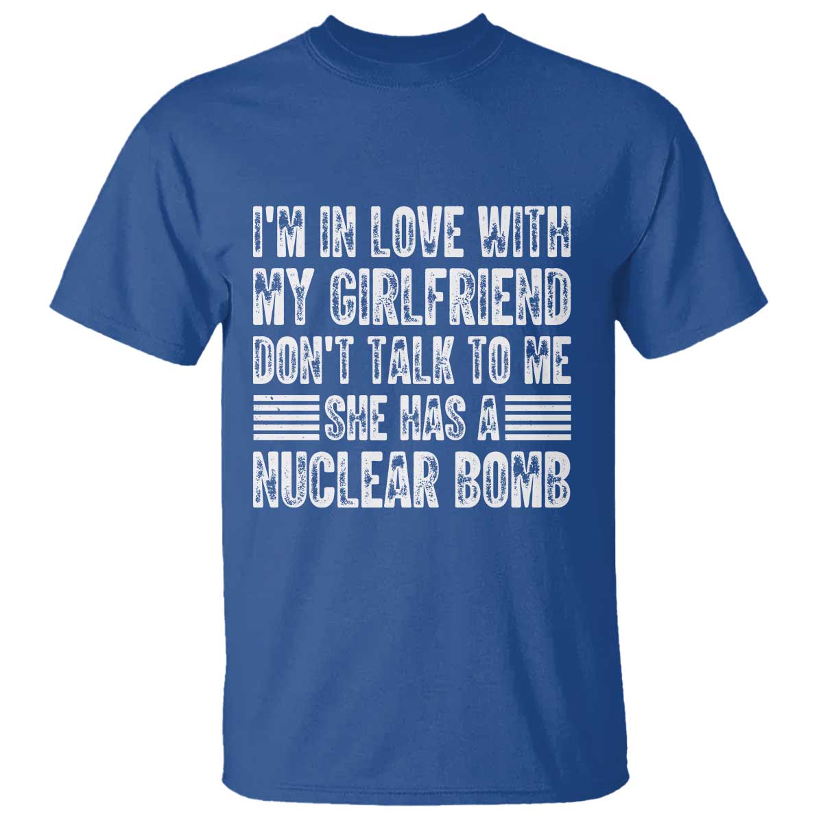 I'm In Love With My Girlfriend T Shirt Don't Talk to Me TS10 Royal Blue Print Your Wear