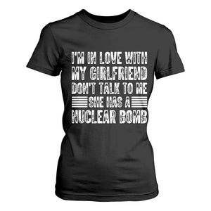 I'm In Love With My Girlfriend T Shirt For Women Don't Talk to Me TS10 Black Print Your Wear