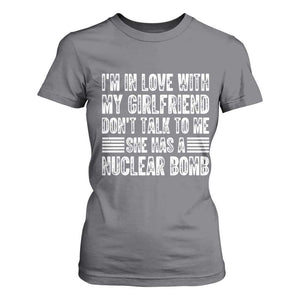 I'm In Love With My Girlfriend T Shirt For Women Don't Talk to Me TS10 Charcoal Print Your Wear