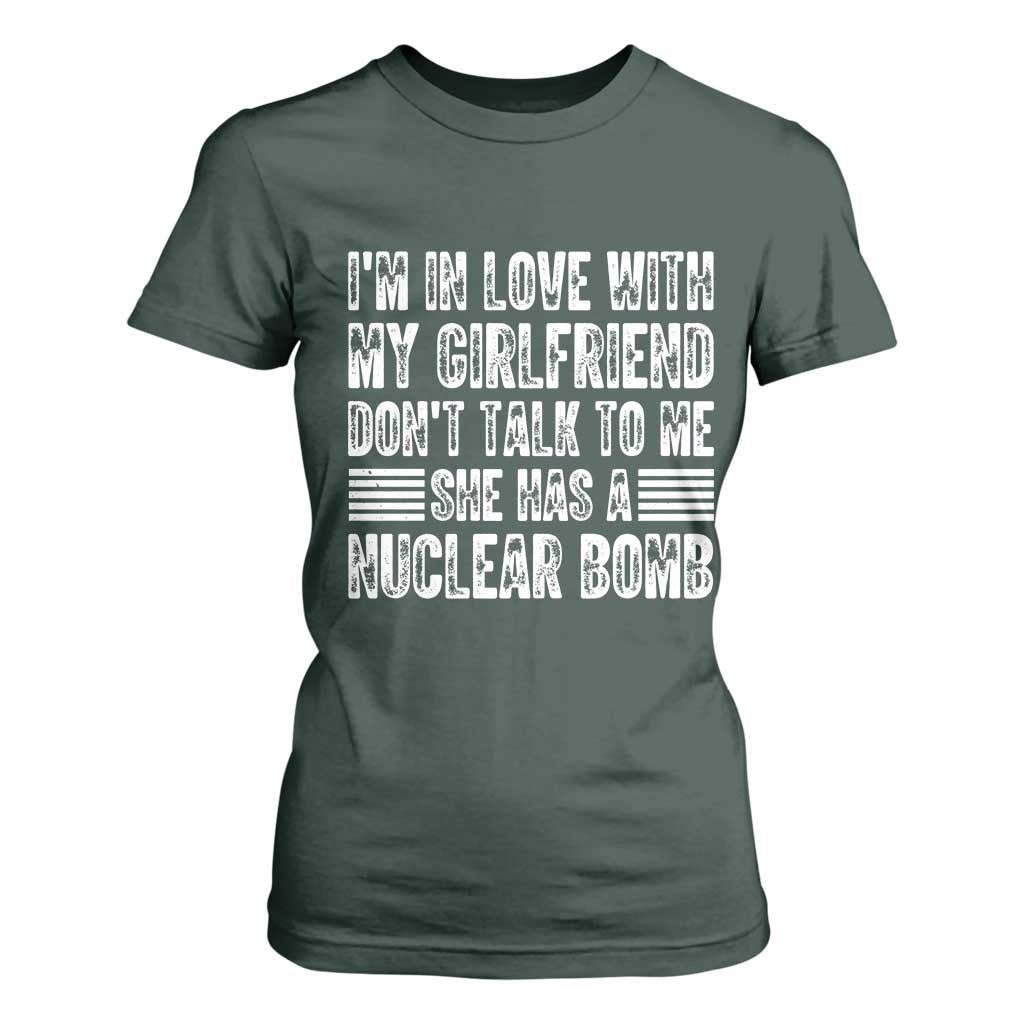 I'm In Love With My Girlfriend T Shirt For Women Don't Talk to Me TS10 Dark Forest Green Print Your Wear