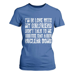 I'm In Love With My Girlfriend T Shirt For Women Don't Talk to Me TS10 Royal Blue Print Your Wear