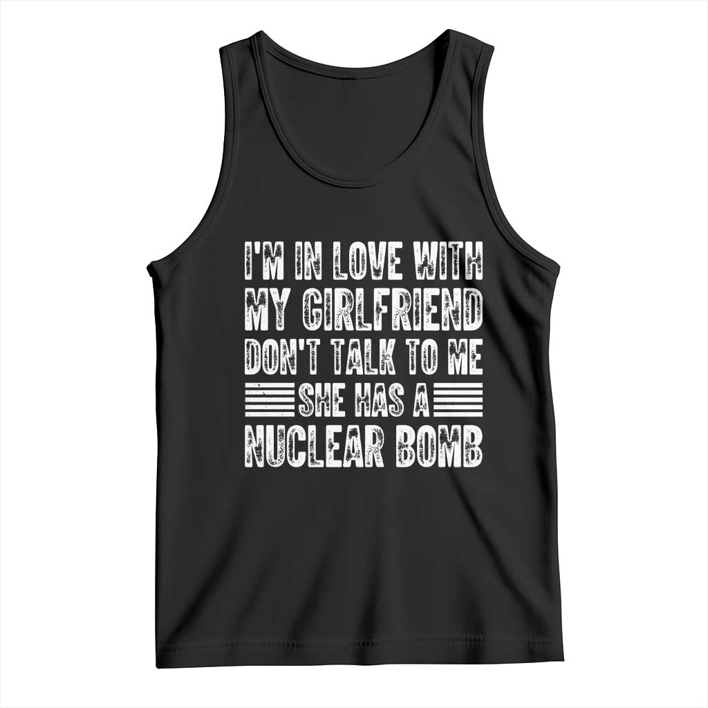 I'm In Love With My Girlfriend Tank Top Don't Talk to Me TS10 Black Print Your Wear