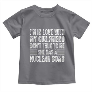 I'm In Love With My Girlfriend Toddler T Shirt Don't Talk to Me TS10 Charcoal Print Your Wear