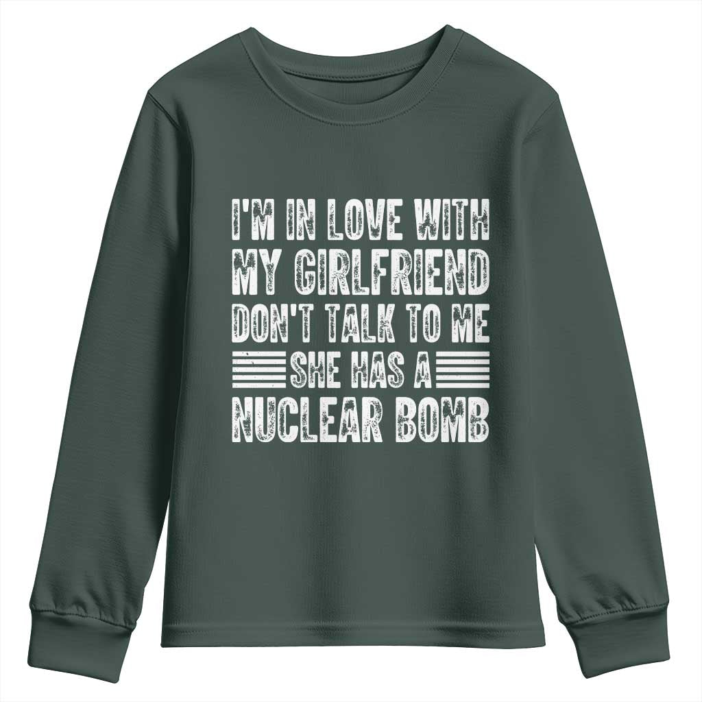 I'm In Love With My Girlfriend Youth Sweatshirt Don't Talk to Me TS10 Dark Forest Green Print Your Wear