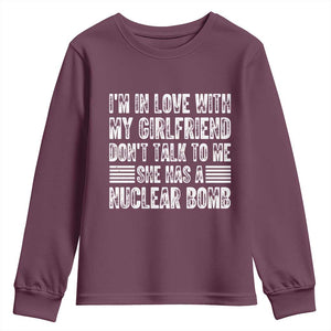 I'm In Love With My Girlfriend Youth Sweatshirt Don't Talk to Me TS10 Maroon Print Your Wear