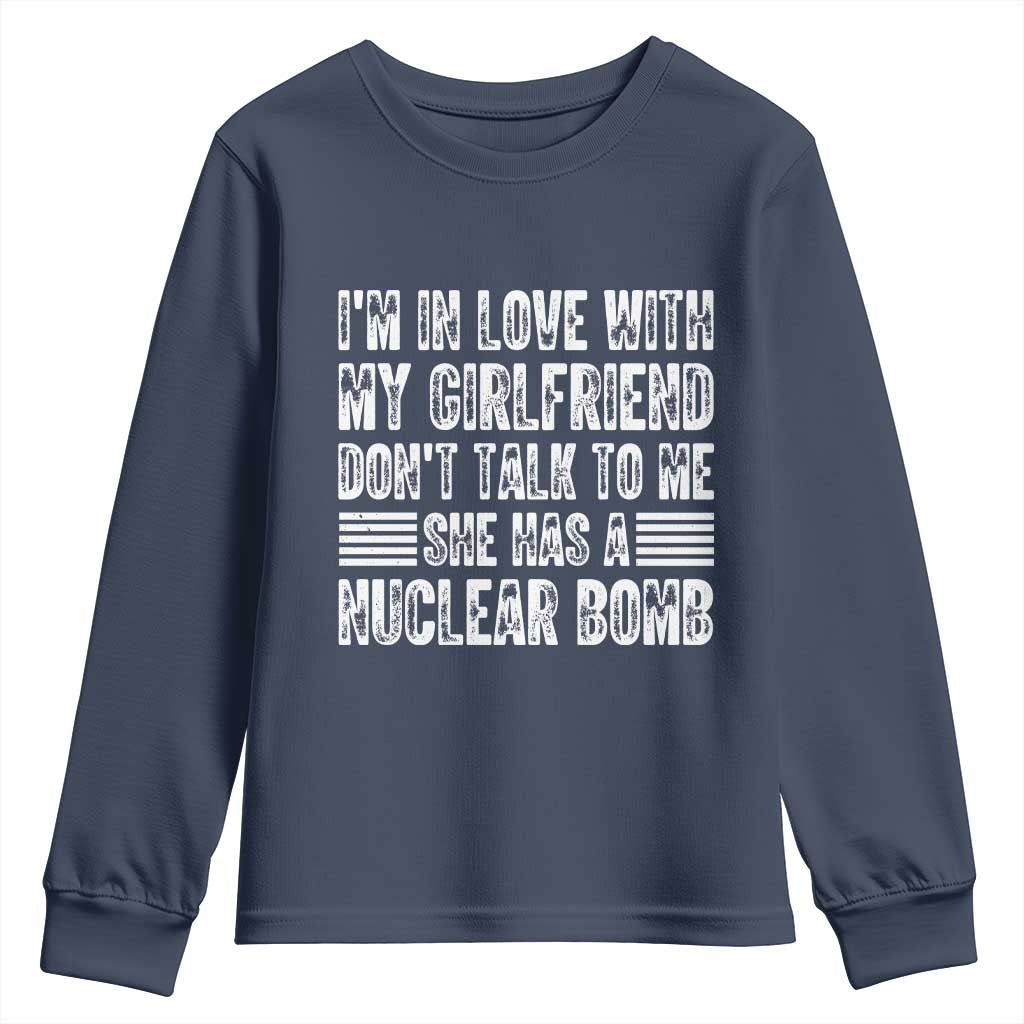 I'm In Love With My Girlfriend Youth Sweatshirt Don't Talk to Me TS10 Navy Print Your Wear