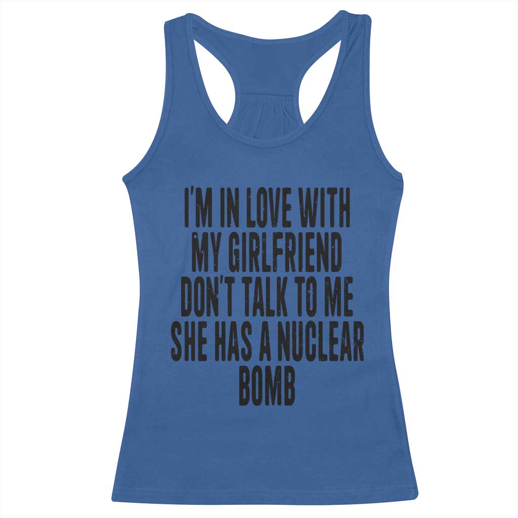 I'm In Love With My Girlfriend Don't Talk To Me Racerback Tank Top Funny Relationship Boyfriend Gifts - Print Your Wear